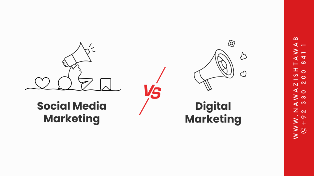 Social Media Marketing vs Digital Marketing