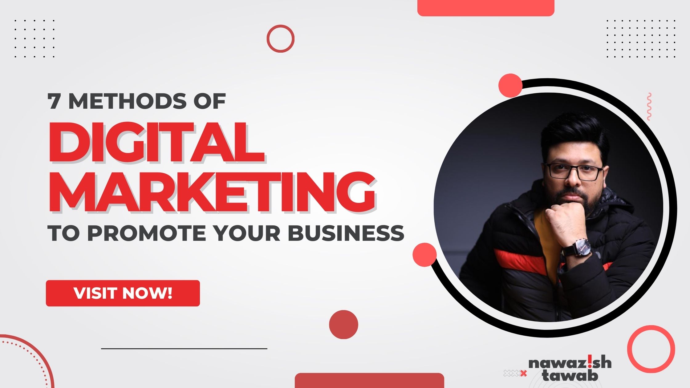 7 Methods Of Digital Marketing To Promote Your Business