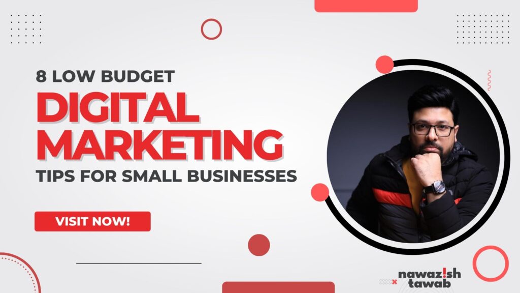 8 Low Budget Digital Marketing Tips For Small Businesses
