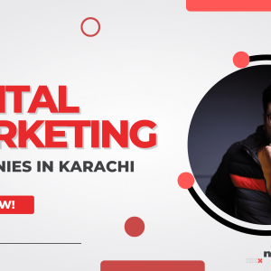 Top Digital Marketing Companies in Karachi